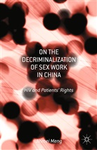 J. Meng, Jinmei Meng - On the Decriminalization of Sex Work in China