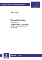 Martin Maier - Krieg als Projektion