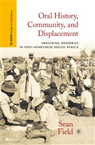 S Field, S. Field - Oral History, Community, and Displacement