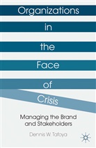 D Tafoya, D. Tafoya, Dennis W Tafoya, Dennis W. Tafoya - Organizations in the Face of Crisis