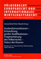 Peter Hilpold, Georg Nolte - Auslandsinvestitionen - Entwicklung großer Kodifikationen - Fragmentierung des Völkerrechts - Status des Kosovo