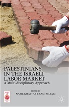 Nabil Miaari Khattab, Khattab, N Khattab, N. Khattab, Miaari, Miaari... - Palestinians in the Israeli Labor Market