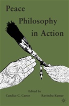 C. Kumar Carter, Candice C Carter, Candice C. Carter, Kumar, R Kumar, R. Kumar - Peace Philosophy in Action