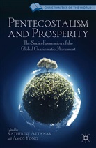 K. Yong Attanasi, Katherine Yong Attanasi, Attanasi, K Attanasi, K. Attanasi, Katherine Attanasi... - Pentecostalism and Prosperity