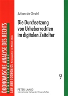 Julian de Grahl, Julian de Grahl - Die Durchsetzung von Urheberrechten im digitalen Zeitalter