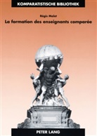Régis Malet, Jürgen Schriewer - La formation des enseignants comparée