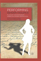 Barbara Hernando-Real Ozieblo, Hernando-Real, Hernando-Real, N. Hernando-Real, Ozieblo, B Ozieblo... - Performing Gender Violence