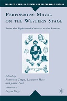 Lawrence Coppa Hass, Coppa, F Coppa, F. Coppa, Francesca Coppa, L. Hass... - Performing Magic on the Western Stage