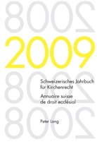 Dieter Kraus, Wolfgang Lienemann, Wolfgang Lienemann u a, René Pahud de Mortanges - Schweizerisches Jahrbuch für Kirchenrecht. Band 14 (2009)- Annuaire suisse de droit ecclésial. Volume 14 (2009)