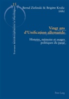 Yves Hamant, Krulic, Brigitt Krulic, Brigitte Krulic, Zielinski, Zielinski... - Vingt ans d'Unification allemande