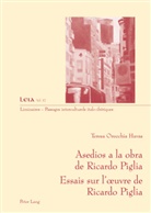 Teresa Orecchia Havas - Asedios a la obra de Ricardo Piglia-- Essais sur l'oeuvre de Ricardo Piglia