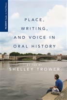 Lecturer in English Shelley (University of Trower, Lecturer in English Shelley (University of Hull Trower, S Trower, S. Trower - Place, Writing, and Voice in Oral History