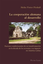 Heike Pintor, Heike Pintor Pirzkall - La cooperación alemana al desarrollo