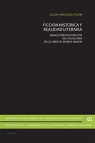 Olga Hinojosa Picón, Arno Gimber, Martínez-Falero Galindo - Ficción histórica y realidad literaria
