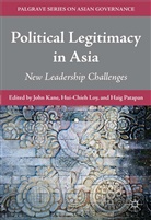 J. Loy Kane, J. Kane, Loy, H Loy, H. Loy, H Patapan... - Political Legitimacy in Asia