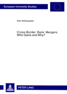 Dirk Schmautzer - Cross-Border Bank Mergers: Who Gains and Why?