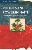 K. Sutton Quinn, Kate Sutton Quinn, Quinn, K Quinn, K. Quinn, Sutton... - Politics and Power in Haiti