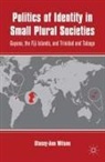 S Wilson, S. Wilson, Stacey-Ann Wilson, Stacey-Ann Wilson Wilson - Politics of Identity in Small Plural Societies