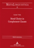 Toth, Toth, Enikö Tóth - Mood Choice in Complement Clauses