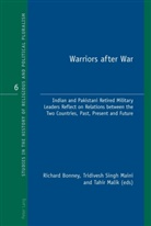 Richard Bonney, Richard J. Bonney, Tridivesh Singh Maini, Trividesh Singh Maini, Tahir Malik, Tahir Javed Malik - Warriors after War