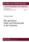 Christoph Stieber - Der gesicherte Geld- und Warenkredit in der Insolvenz