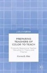 C. Gist, Conra D. Gist - Preparing Teachers of Color to Teach