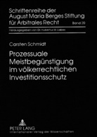 Carsten Schmidt - Prozessuale Meistbegünstigung im völkerrechtlichen Investitionsschutz