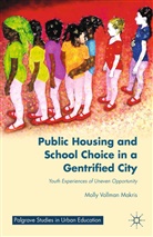 M Makris, M. Makris - Public Housing and School Choice in a Gentrified City