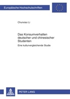 Chunxiao Li - Das Konsumverhalten deutscher und chinesischer Studenten