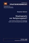 Stephan Sünner - Staatsgesetz vor Religionsgebot?