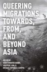M. Campos, M. Quero Campos, Michael Sepidoza Campos, Hugo Córdov Quero, Hugo Cordova Quero, Hugo Córdova Quero... - Queering Migrations Towards, From, and Beyond Asia