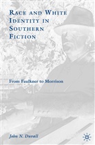 J Duvall, J. Duvall, John N. Duvall - Race and White Identity in Southern Fiction