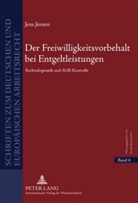 Jens Jensen - Der Freiwilligkeitsvorbehalt bei Entgeltleistungen