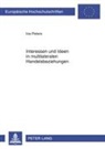 Ina Peters - Interessen und Ideen in multilateralen Handelsbeziehungen
