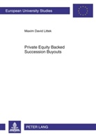 Maxim David Littek - Private Equity Backed Succession Buyouts