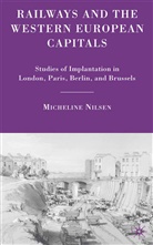 M Nilsen, M. Nilsen, Micheline Nilsen - Railways and the Western European Capitals