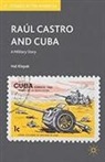 H Klepak, H. Klepak, Hal Klepak - Raul Castro and Cuba