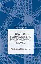 Jaroslav Krejci, N Robinette, N. Robinette, Nicholas Robinette, Nicholas Krejci Robinette - Realism, Form and the Postcolonial Novel