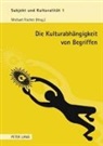 Michael Fischer - Die Kulturabhängigkeit von Begriffen