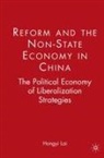 H Lai, H. Lai, Hongyi Lai - Reform and the Non-State Economy in China