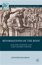 J Waldron, J. Waldron, Professor Jennifer Waldron, Professor Jennifer Waldron Waldron - Reformations of the Body