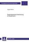 Jürgen Werner - Systemgerechte Entstrickung im Steuerrecht