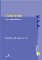 Martial Libera, Birte Wassenberg - L'Europe au coeur