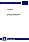Lucia Bolzoni - Communication difficile : le cas de l'autisme