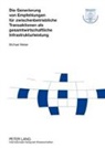 Michael Weber - Die Generierung von Empfehlungen für zwischenbetriebliche Transaktionen als gesamtwirtschaftliche Infrastrukturleistung