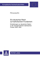 Phil-young Kim - Ein deutsches Reich auf katholischem Fundament