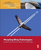Antonio Concilio, Antonio Dimino Concilio, Ignazio Dimino, Sergio (Politecnico DI Milano Ricci, Ferri M H Aliabadi, Ruxandra Botez... - Morphing Wing Technologies