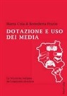 Mart Cola, Marta Cola, Benedetta Prario - Dotazione e uso dei media