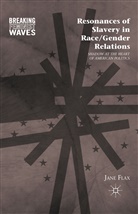J Flax, J. Flax, Jane Flax - Resonances of Slavery in Race/gender Relations