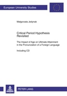 Malgorzata Jedynak - Critical Period Hypothesis Revisited